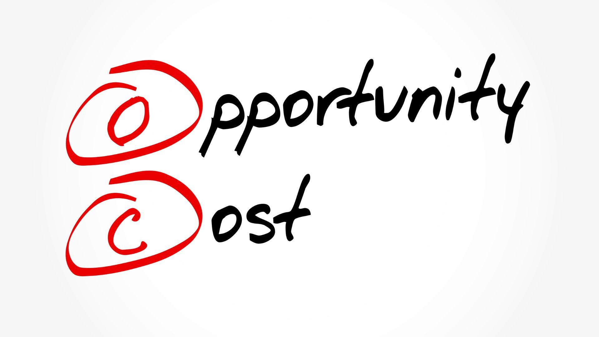 opportunity cost